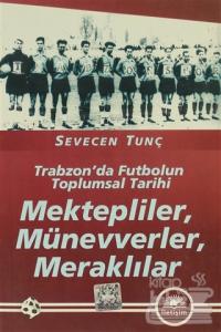 Mektepliler, Münevverler, Meraklılar