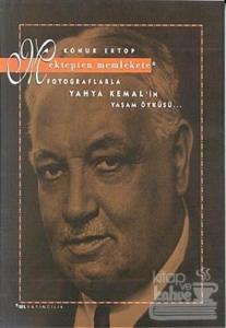 Mektepten Memlekete Fotoğraflarla Yahya Kemal'in Yaşam Öyküsü