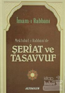 Mektubat-ı Rabbani'de Şeriat ve Tasavvuf (Ciltli)