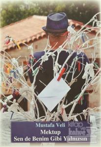 Mektup Sen de Benim Gibi Yalnızsın