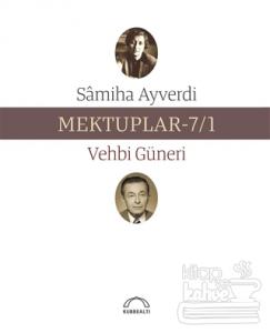 Mektuplar 7 Samiha Ayverdi - Vehbi Güneri