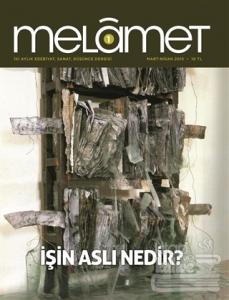 Melamet İki Aylık Edebiyat Sanat ve Düşünce Dergisi Sayı: 1 Mart-Nisan 2015