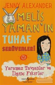 Melis Yaman'ın Tuhaf Serüvenleri - Yaramaz Tavşanlar ve İlginç Fikirler
