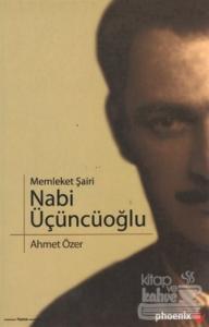 Memleket Şairi Nabi Üçüncüoğlu