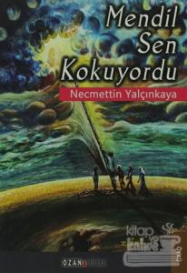 Mendil Sen Kokuyordu