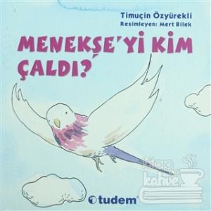 Menekşe'yi Kim Çaldı