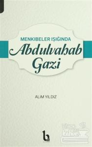 Menkıbeler Işığında Abdulvahab Gazi