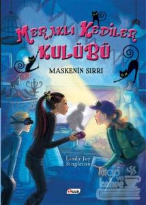 Meraklı Kediler Kulübü: Maskenin Sırrı (Ciltli)