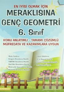 Meraklısına Genç Geometri 6. Sınıflar İçin Konu Anlatımlı Tamamı Çözümlü