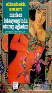 Merkez İstasyonu'nda Oturup Ağladım