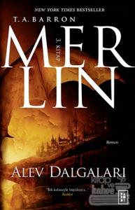 Merlin 3. Kitap : Alev Dalgaları