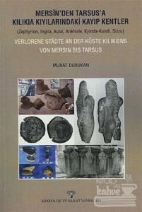 Mersin'den Tarsus'a Kilikia Kıyılarındaki Kayıp Kentler
