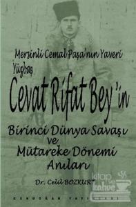 Mersinli Cemal Paşa'nın Yaveri Yüzbaşı Cevat Rifat Bey'in Birinci Dünya Savaşı ve Mütareke Dönemi Anıları