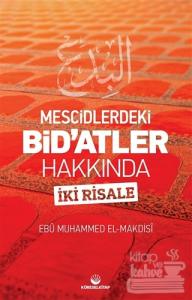 Mescidlerdeki Bid'atler Hakkında İki Risale