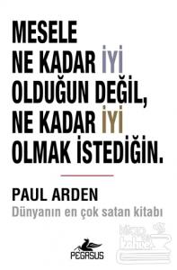 Mesele Ne Kadar İyi Olduğun Değil Ne Kadar İyi Olmak İstediğin