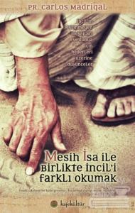 Mesih İsa ile Birlikte İncil'i Farklı Okumak