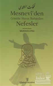 Mesnevi'den Gönüle Hayat Bahşeden Nefesler