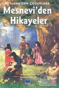 Mesnevi'den Hikayeler: Mevlana'dan Çocuklara (Ciltli)