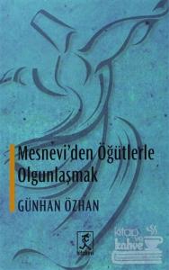 Mesnevi'den Öğütlerle Olgunlaşmak