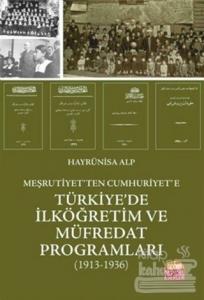 Meşrutiyet'ten Cumhuriyet'e Türkiye'de İlköğretim ve Müfredat Programları