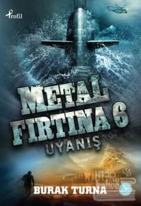 Metal Fırtına 6: Uyanış