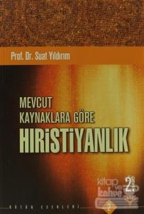 Mevcut Kaynaklara Göre Hıristiyanlık