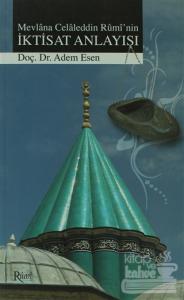 Mevlana Celaleddin Rumi'nin İktisat Anlayışı