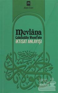 Mevlana Celaleddin Rumi'nin İktisat Anlayışı