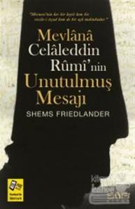 Mevlana Celaleddin Rumi'nin Unutulmuş Mesajı