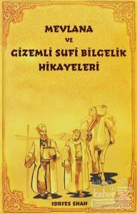 Mevlana ve Gizemli Sufi Bilgelik Hikayeleri