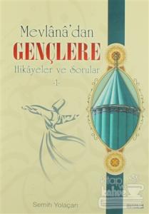 Mevlana'dan Gençlere Hikayeler ve Sorular-1