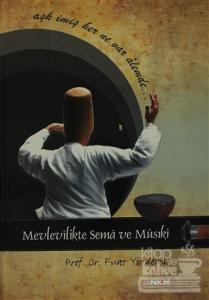 Mevlevilikte Sema ve Musiki (Ciltli)