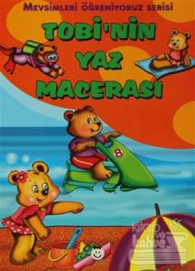 Mevsimleri Öğreniyoruz Serisi - Tobi'nin Yaz Macerası