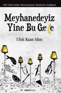 Meyhanedeyiz Yine Bu Gece (Ciltli)