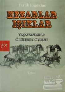 Mezarlar - Işıklar