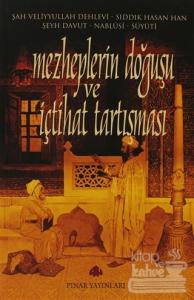 Mezheplerin Doğuşu ve İçtihat Tartışması