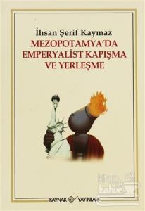 Mezopotamya'da Emperyalist Kapışma ve Yerleşme