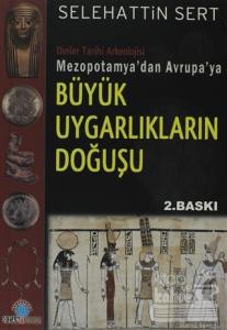 Mezopotamya'dan Avrupa'ya Büyük Uygarlıkların Doğuşu