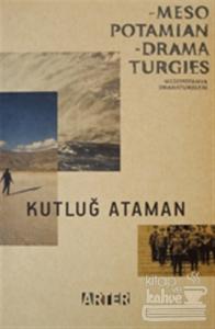 Mezopotamya Dramaturjileri / Mesopotamian Dramaturgies