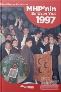 MHP'nin En Uzun Yılı : 1997