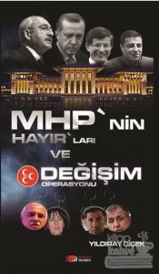 MHP'nin Hayır'ları ve Değişim Operasyonu