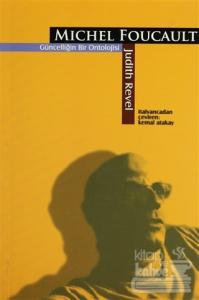 Michel Foucault Güncelliğin Bir Ontolojisi