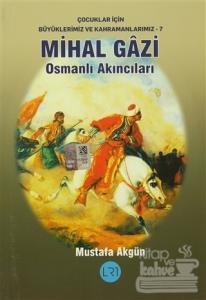 Mihal Gazi - Osmanlı Akıncıları