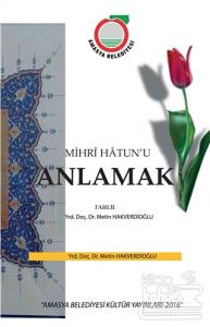 Mihr'i Hatun'u Anlamak