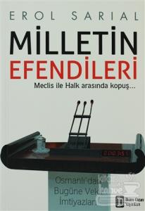 Milletin Efendileri -  Meclis İle Halk Arasında Kopuş...