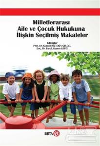 Milletlerarası Aile ve Çocuk Hukukuna İlişkin Seçilmiş Makaleler (Ciltli)