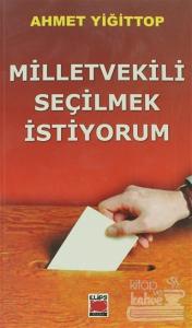 Milletvekili Seçilmek İstiyorum