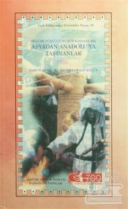 Milli Bütünlüğümüzün Kaynakları : Asya'dan Anadolu'ya Taşınanlar