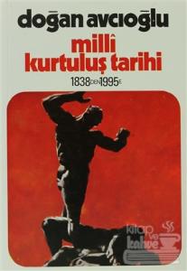 Milli Kurtuluş Tarihi 1838'den 1995'e 4. Kitap Devrim Savaşı