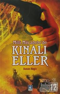 Milli Mücadele'de Kınalı Eller